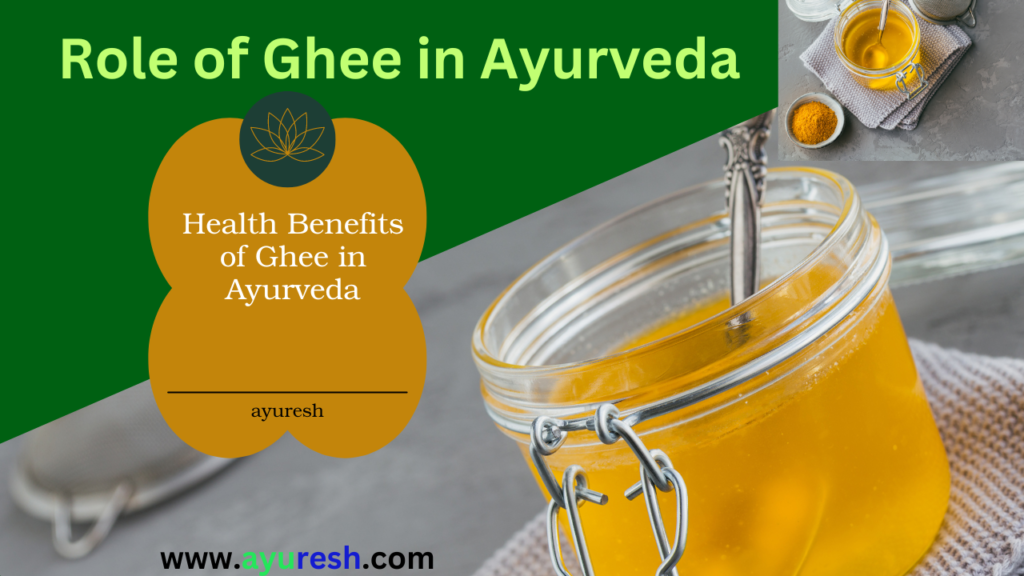 Role of Ghee in Ayurveda