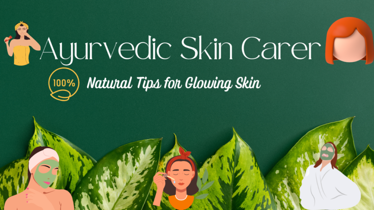 Ayurvedic Skin Care- Natural Tips for Glowing Skin