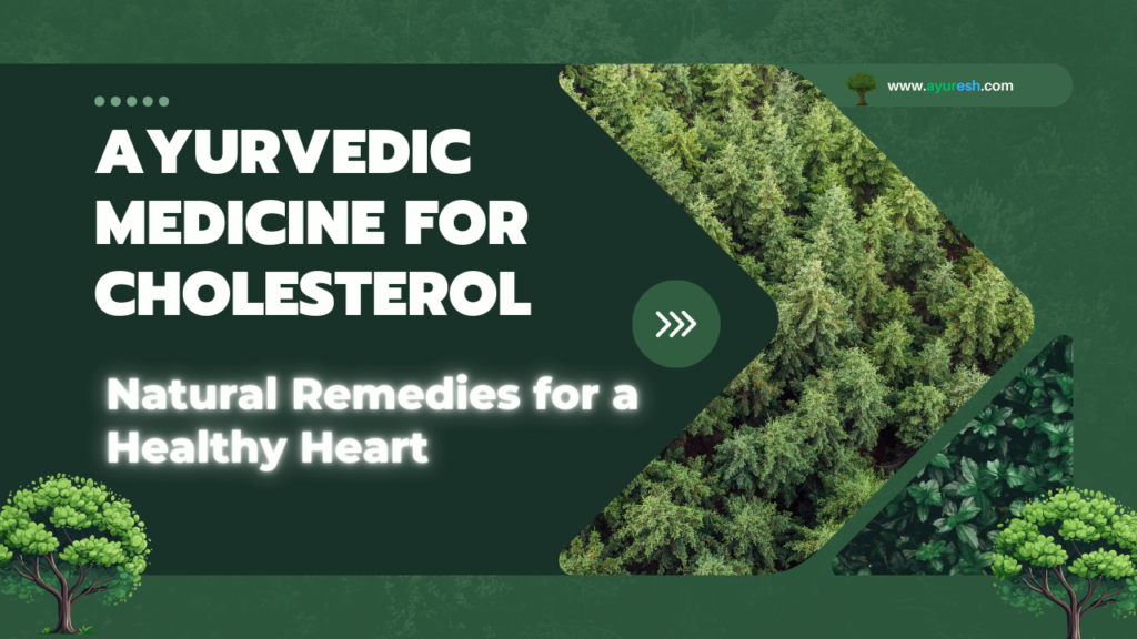 Ayurvedic medicine for cholesterol 